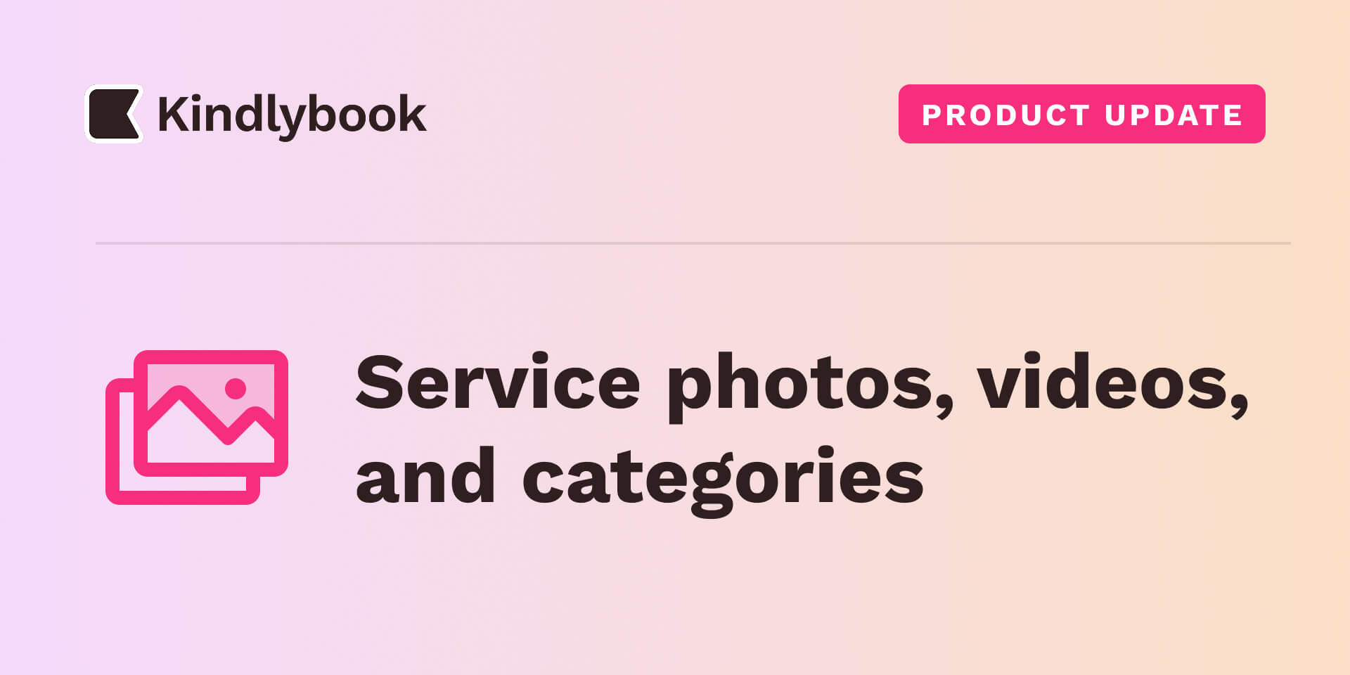 Add photos, videos, and categories to your services on Kindlybook